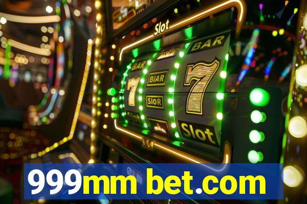 999mm bet.com